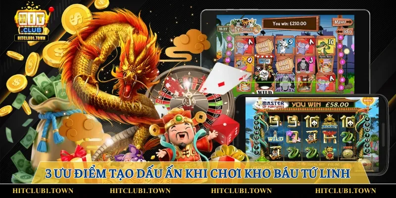 3 ưu điểm tạo dấu ấn khi chơi Kho Báu Tứ Linh