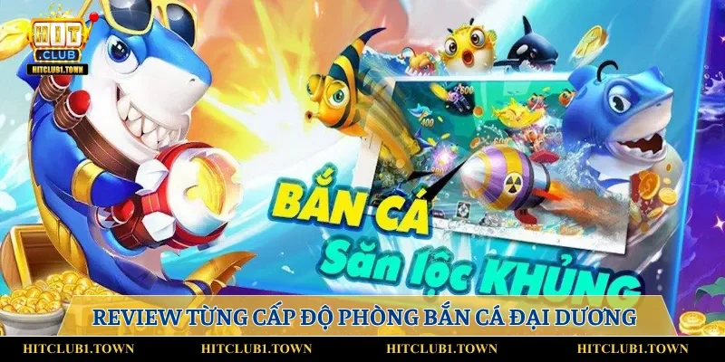 Phân cấp từng phòng trong game bắn cá